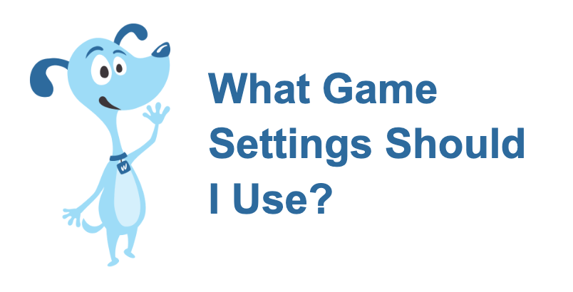 What Game Settings Should I Use?